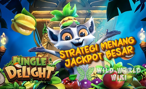 Strategi Menang di Jungle Delight